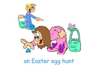 an Easter egg hunt 