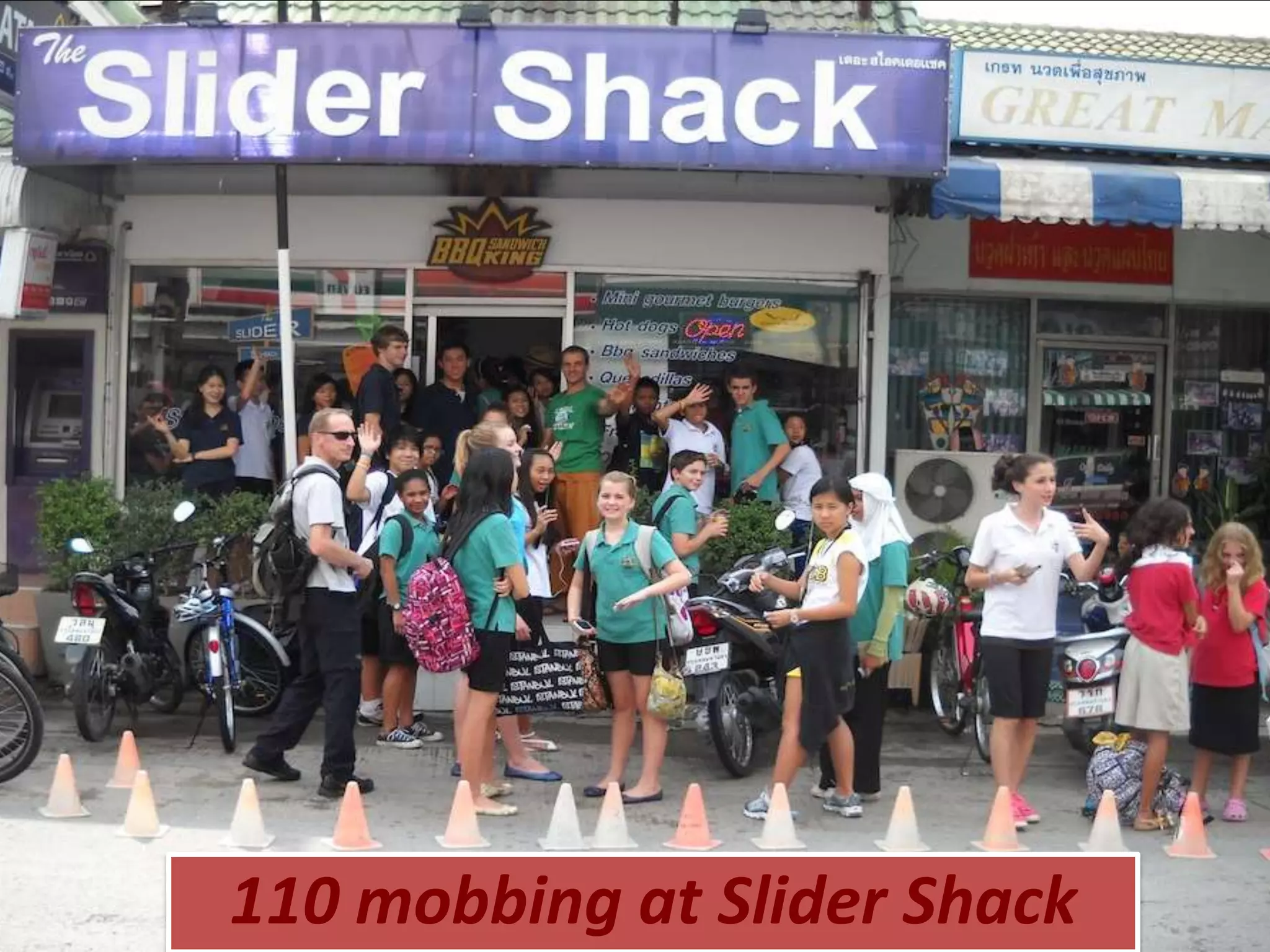 110 mobbing at Slider Shack