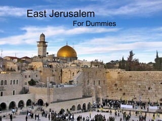 East Jerusalem
         For Dummies
 