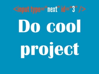 Do cool
project
 