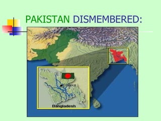 PAKISTAN  DISMEMBERED: 