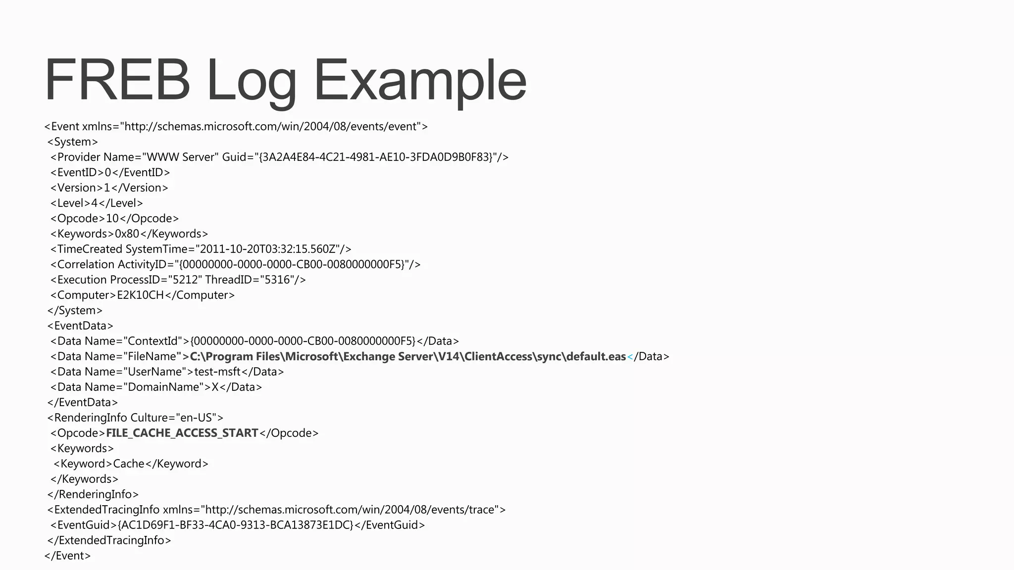">C:Program FilesMicrosoftExchange ServerV14ClientAccesssyncdefault.eas<




FILE_CACHE_ACCESS_START
 
