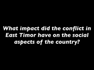East Timor Thinking Questions
