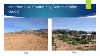 Meadow Lake Community Demonstration
Garden
2016 2019
 