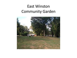 East Winston
Community Garden

 