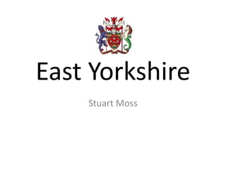 East Yorkshire Stuart Moss 