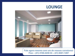 LOUNGE




(55) 41 8401-1287
 