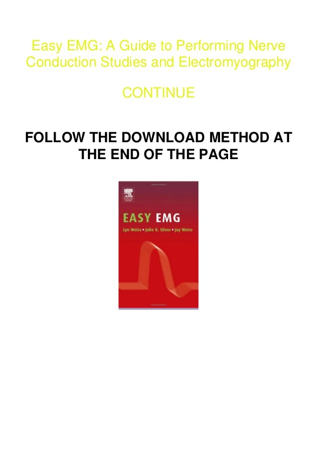 DOWNLOAD PDF Easy EMG A Guide to Performing Nerve Conduction Studies and