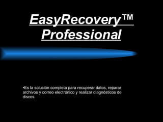 EasyRecovery™ Professional   ,[object Object]