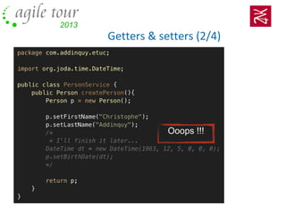 Getters & setters (2/4)
Ooops !!!
 
