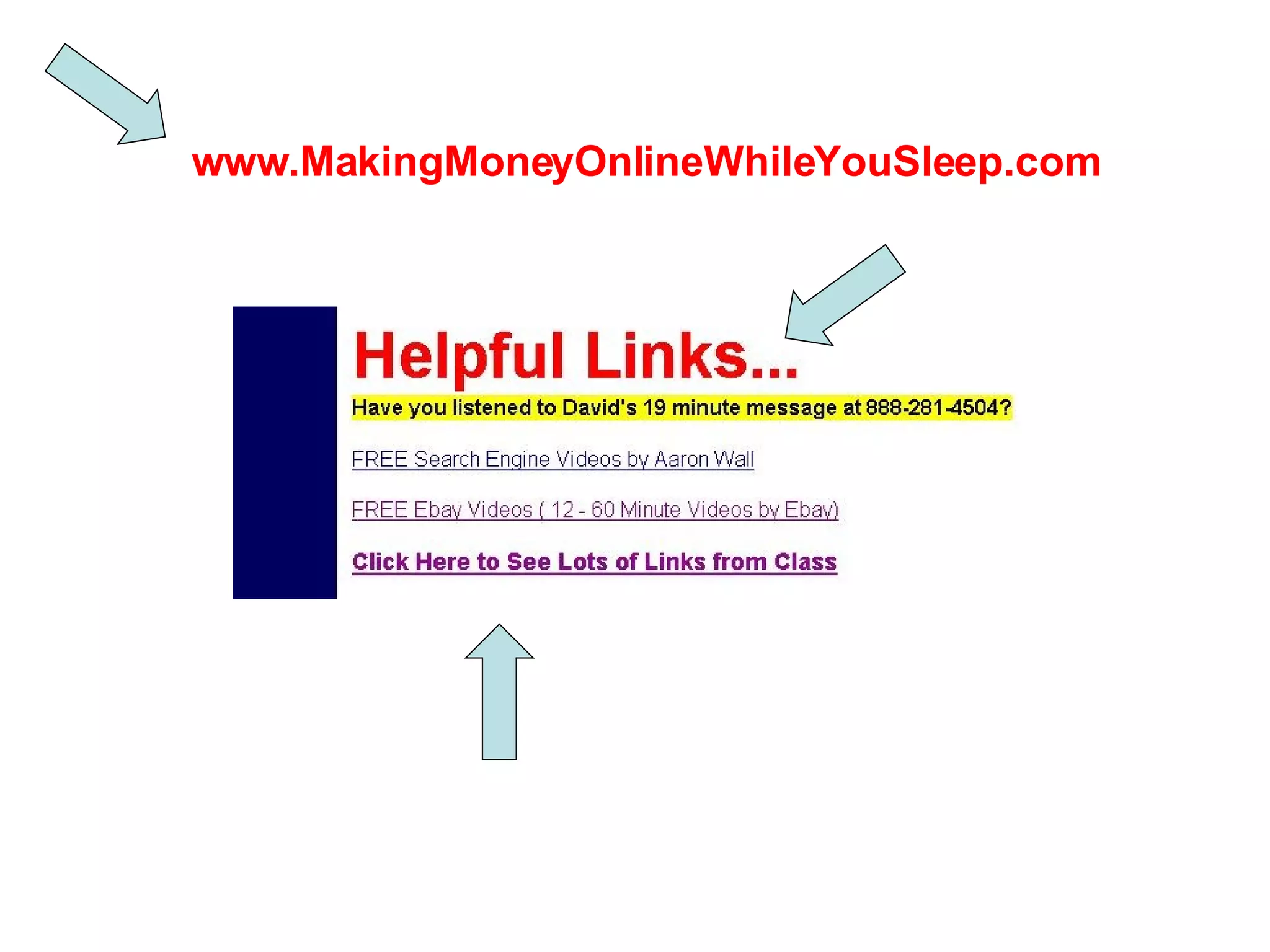 www.MakingMoneyOnlineWhileYouSleep.com 