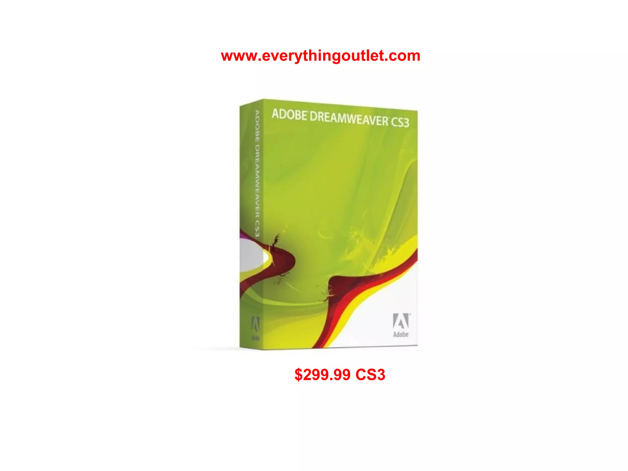 www.everythingoutlet.com $299.99 CS3 