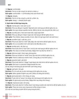 KEY
252
comfortably
comfortable
sleepily
sleepy
merrily (
soundly (
3. excellent (
4. terribly (
5. delicious (
6.
7. well (
9. gloriously (
Website: https://gooda.vn/ Hotline: 093.443.2126
 