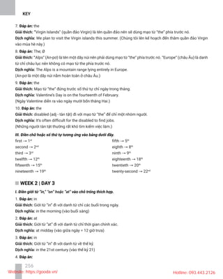 KEY
256
7. the
8.
The Alps is a mountain range lying entirely in Europe.
9. the
the
st
5th
second nd
eighth 8th
third 3rd
ninth 9th
twelfth th
eighteenth th
th
twentieth th
nineteenth th
twenty-second nd
WEEK 2 | DAY 3
in
at
3. in
4.
Website: https://gooda.vn/ Hotline: 093.443.2126
 