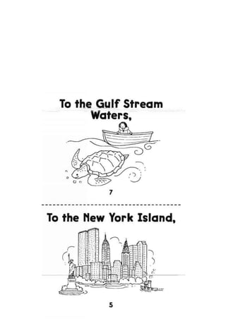 To the Gulf Stream
Waters,"
To the New York Island,
 
