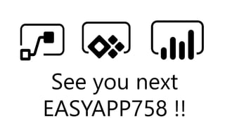 See you next
EASYAPP758 !!
 