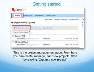 Getting started




This is the project management page. From here
you can create, manage, and view projects. Start
         by clicking “Create a new project”
 