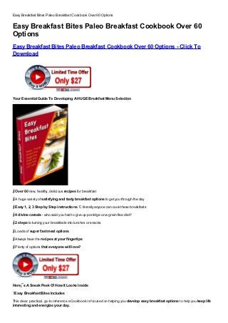 Easy Breakfast Bites Paleo Breakfast Cookbook Over 60 Options


Easy Breakfast Bites Paleo Breakfast Cookbook Over 60
Options
Easy Breakfast Bites Paleo Breakfast Cookbook Over 60 Options - Click To
Download
Free, Buy, Full Version, Cracked, Free Download, Full Download, Nulled, Review, key, kEygen, Serial No, Serial Number, Serial Code, Patched, Registration Key, Registration Code, Plugin, Plug




in, Working

Your Essential Guide To Developing A HUGE Breakfast Menu Selection




¡Ì Over 60 new, healthy, delicious recipes for breakfast
¡Ì A huge variety of satisfying and tasty breakfast options to get you through the day
¡Ì Easy 1, 2, 3 Step by Step instructions ¨C literally anyone can cook these breakfasts
¡Ì 4 divine cereals - who said you had to give up porridge on a grain free diet?
¡Ì 2 steps to turning your breakfasts into lunches or snacks
¡Ì Loads of super fast meal options
¡Ì Always have the recipes at your fingertips
¡Ì Plenty of options that everyone will love?




Here¡¯s A Sneak Peek Of How It Looks Inside
?Easy Breakfast Bites Includes

This clear, practical, go-to reference eCookbook is focused on helping you develop easy breakfast options to help you keep life
interesting and energize your day.
 