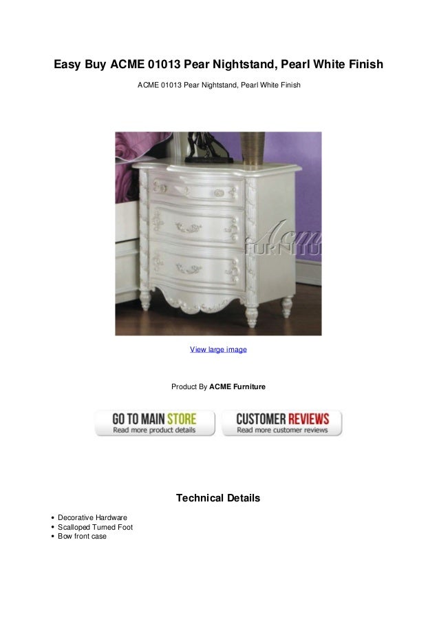 Easy Buy Acme 01013 Pear Nightstand Pearl White Finish