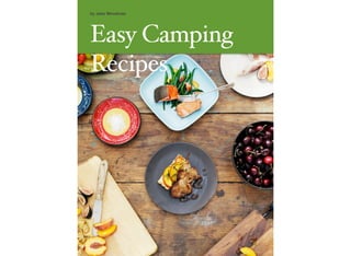 by Jake Woodman
Easy Camping
Recipes
 