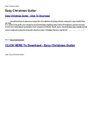 Easy Christmas Guitar


Easy Christmas Guitar
Easy Christmas Guitar - Click To Download
Free, Buy, Full Version, Cracked, Free Download, Full Download, Nulled, Review, key, kEygen, Serial No, Serial Number, Serial Code, Patched, Registration Key, Registration Code, Plugin, Plug
in, Working Lisa will teach you to play every song in this rich collection of holiday classics, using just 3 easy chords! If you
can play
G, C, and D on the guitar, you're ready for an instant holiday singalong party. Perfect for beginners, parents, teachers,
church and community group members. Each song lesson features chords, lyrics, and strumming, plus a simple melody
solo to enable you to play the song with a friend as a duet. 12 Holiday Classics, only $21.95




About : Easy Christmas Guitar


CLICK HERE To Download - Easy Christmas Guitar
Free, Buy, Full Version, Cracked, Free Download, Full Download, Nulled, Review, key, kEygen, Serial No, Serial Number, Serial Code, Patched, Registration Key, Registration Code, Plugin, Plug
in, Working

Tags : Easy Christmas Guitar Easy Christmas Guitar Free, Easy Christmas Guitar Full Download, Easy Christmas Guitar Cracked, Easy Christmas Guitar Nulled,Easy Christmas Guitar
Key, Easy Christmas Guitar Keygen, Easy Christmas Guitar Serial No, Easy Christmas Guitar Serial Number, Easy Christmas Guitar Serial Code, Easy Christmas Guitar Patched, Easy Christmas
Guitar Registration Key, Easy Christmas Guitar Registration Code,Easy Christmas Guitar Registration Number, Easy Christmas Guitar Plugin, Easy Christmas Guitar Working
 