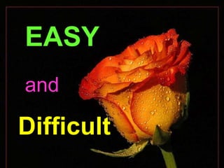 EASY Difficult   and 