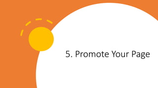 5. Promote Your Page
 