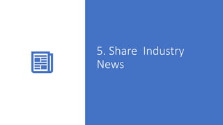 5. Share Industry
News
 