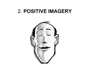 2.  POSITIVE IMAGERY   