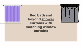 Bed bath and
beyond shower
curtains with
matching window
curtains
 