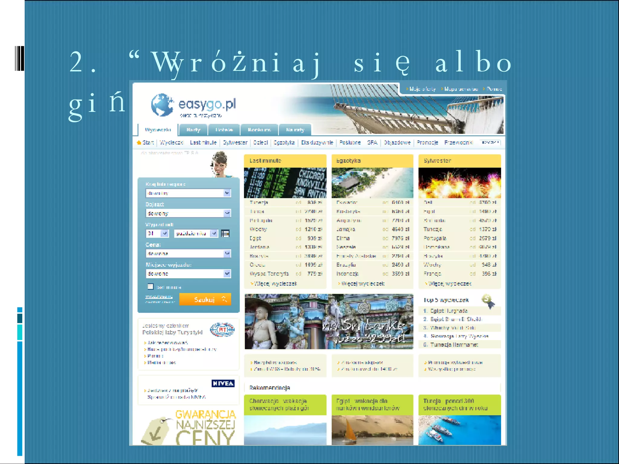 2. “Wyróżniaj się albo giń” 