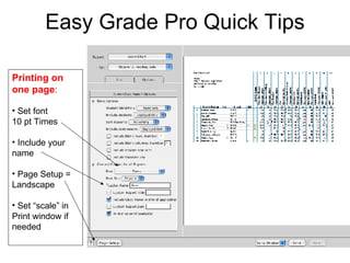 Easy Grade Pro Quick Tips ,[object Object],[object Object],[object Object],[object Object],[object Object]