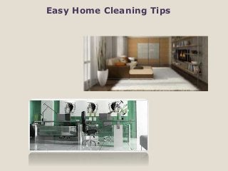 Easy Home Cleaning Tips
 