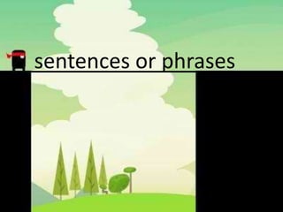 sentences or phrases
