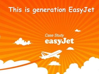 This is generation EasyJet
 