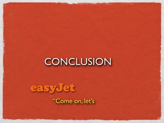 CONCLUSION


 “Come on, let’s
 