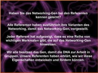 Haben Sie das Networking-Gen bei den Referenten
                  kennen gelernt?

 Alle Referenten haben ausführlich ihre...
