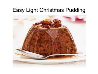Easy Light Christmas Pudding
 