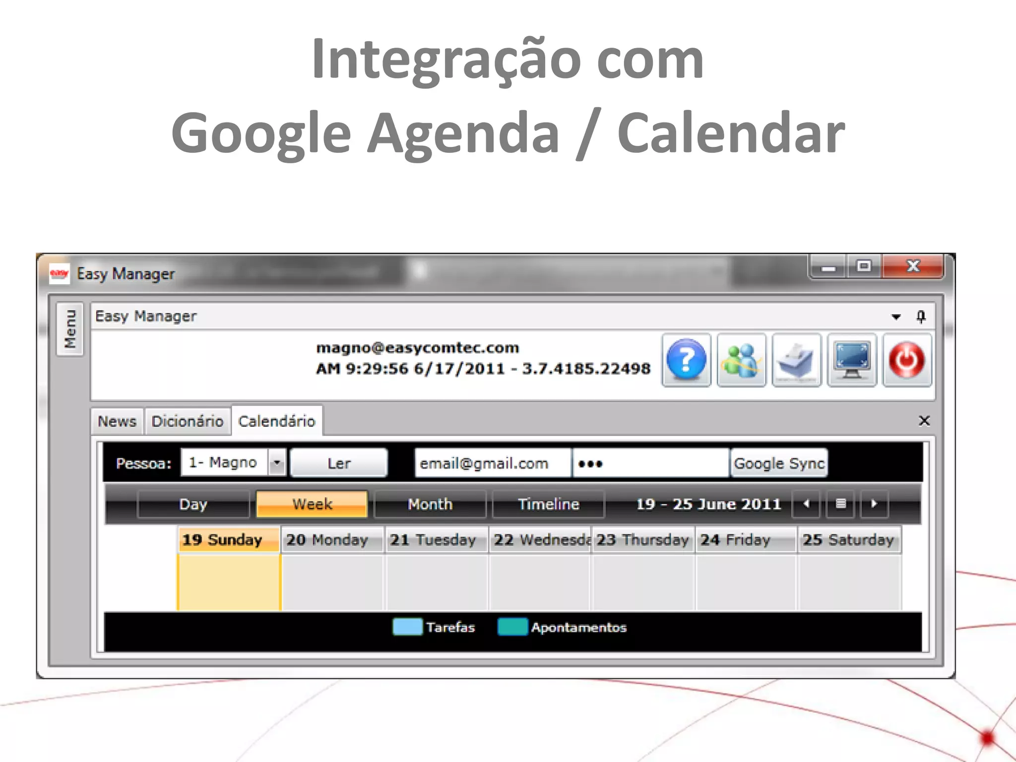 Integração com
Google Agenda / Calendar

 