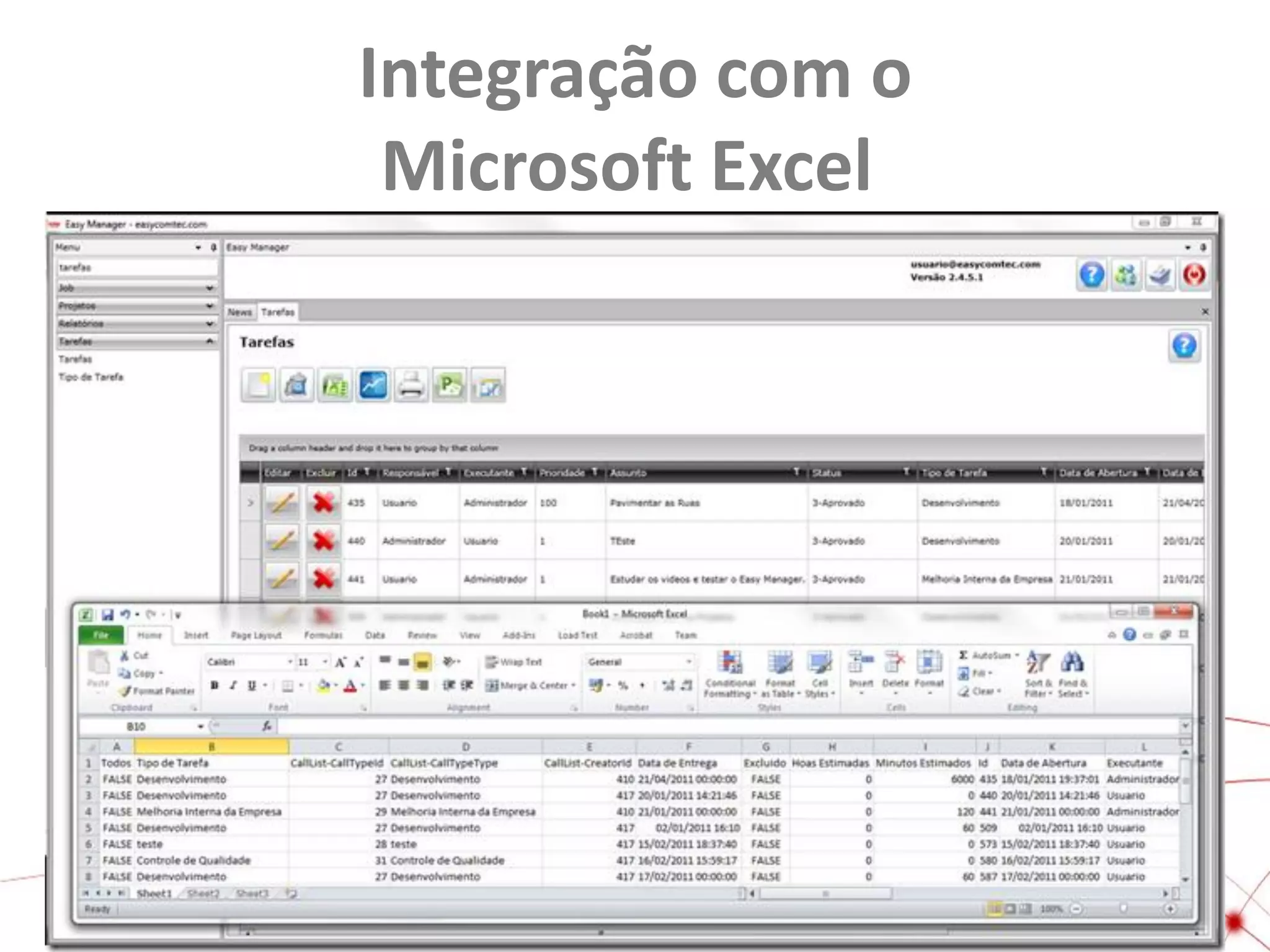 Integração com o
Microsoft Excel

 