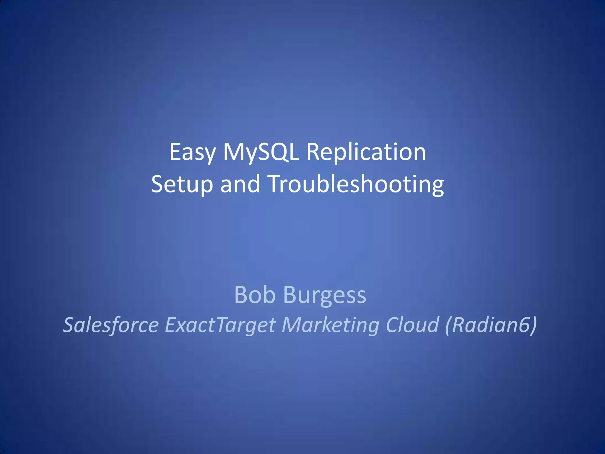Easy mysql replication setup and troubleshooting ppt