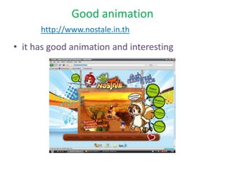 Good animationit has good animation and interestinghttp://www.nostale.in.th