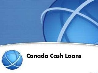 Canada Cash Loans
 