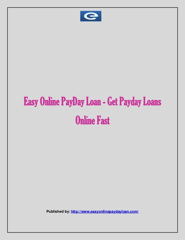 Easy online pay day loan get payday loans online fast Easy online pay day loan get payday loans online fast