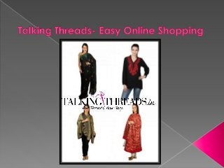 Easy online shopping through talkingthreads
