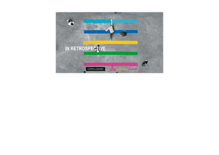 IN RETROSPECTIVE
 