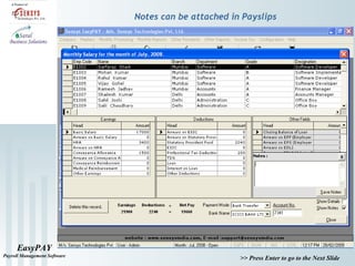 EasyPAY
Payroll Management Software
>> Press Enter to go to the Next Slide
Notes can be attached in Payslips
 