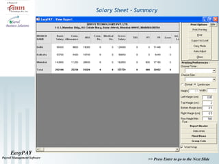 EasyPAY
Payroll Management Software
>> Press Enter to go to the Next Slide
Salary Sheet - Summary
 