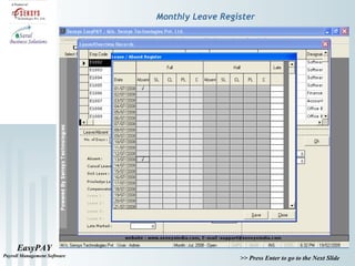 EasyPAY
Payroll Management Software
>> Press Enter to go to the Next Slide
Monthly Leave Register
 
