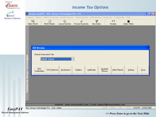 EasyPAY
Payroll Management Software
>> Press Enter to go to the Next Slide
Income Tax Options
 